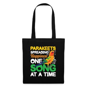 Parakeets Spreading Happiness One Song At A Time - Stoffbeutel - Schwarz - Vorne
