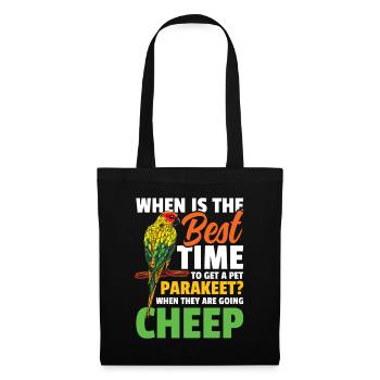 When Is The Best Time To Get A Pet Parakeet - Stoffbeutel - Schwarz - Vorne