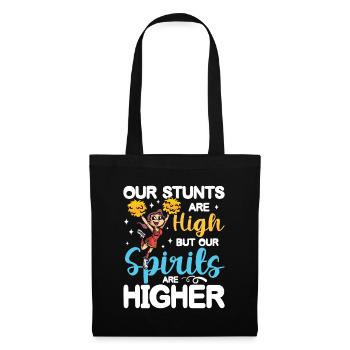 Our Stunts Are High But Our Spirits Are Higher - Stoffbeutel - Schwarz - Vorne