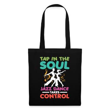 Tap Into The Soul Jazz Dance Takes Control - Stoffbeutel - Schwarz - Vorne