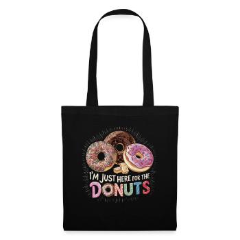 I'm Just Here For The Donuts für einen - Stoffbeutel - Schwarz - Vorne