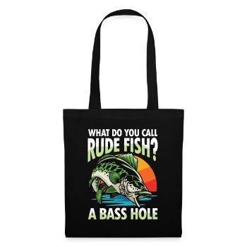 What Do You Call A Rude Fish A Bass Hole - Stoffbeutel - Schwarz - Vorne