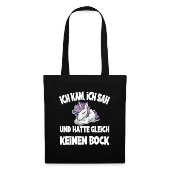 Ich Kam Ich Sah Und Hatte Gleich Keinen Bock - Stoffbeutel - Schwarz - Vorne