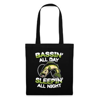 Bassin' All Day Sleepin' All Night - Stoffbeutel - Schwarz - Vorne