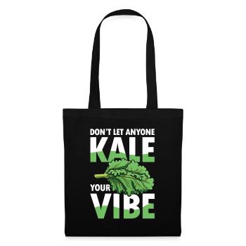 Don’t Let Anyone Kale Your Vibe - Stoffbeutel - Schwarz - Vorne