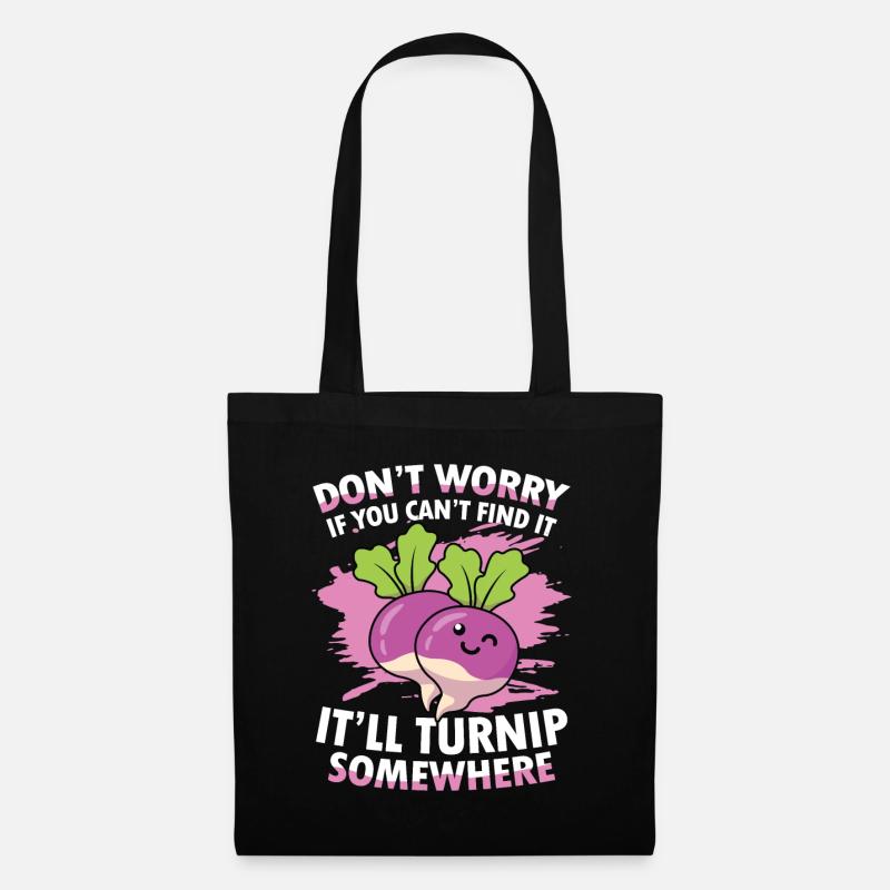 Don't Worry If You Can't Fint It Turnip Somewhere - Stoffbeutel - Schwarz