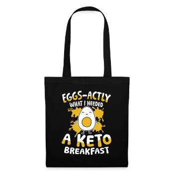 Eggs-actly What I Needed a Keto Breakfast - Stoffbeutel - Schwarz - Vorne