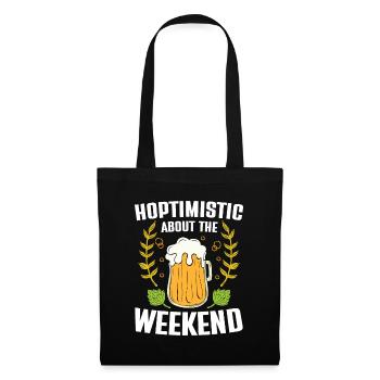 Hoptimistic about the weekend - Stoffbeutel - Schwarz - Vorne