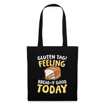 Gluten tag Feeling bread-y good today - Stoffbeutel - Schwarz - Vorne