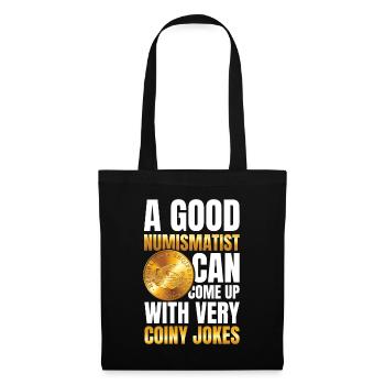Numismatist Can Come Up With Very Coiny Jokes - Stoffbeutel - Schwarz - Vorne