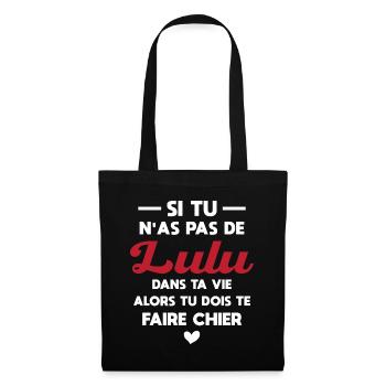 Wenn du kein Lulu Geschenk in deinem Leben hast - Stoffbeutel - Schwarz - Vorne