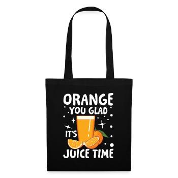 Orange you glad it's juice time für einen - Stoffbeutel - Schwarz - Vorne