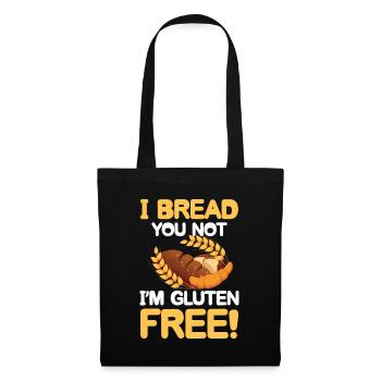 I bread you not I'm gluten-free - Stoffbeutel - Schwarz - Vorne