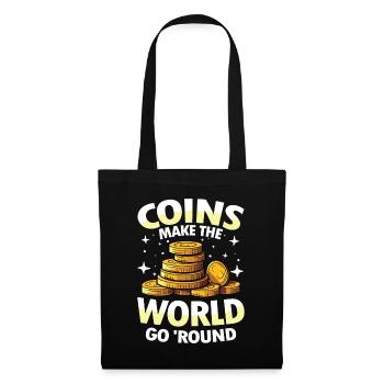 Coins Make The World Go Round für einen - Stoffbeutel - Schwarz - Vorne