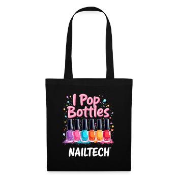 I Pop Bottles Nailtech für jede Kosmetikerin - Stoffbeutel - Schwarz - Vorne