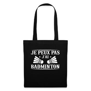 Je Peux Pas J'ai Badminton Humour Cadeau - Sac en tissu - noir - Devant