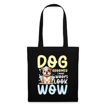 Dog Groomer I Make Woofs Look Wow für einen - Stoffbeutel - Schwarz - Vorne