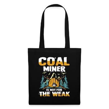 Coal Miner für einen Bergmann und Minenarbeiter - Stoffbeutel - Schwarz - Vorne