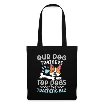 Our Dog Trainers Are Top Dogs In The Training Biz - Stoffbeutel - Schwarz - Vorne