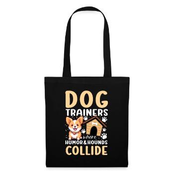 Dog Trainers Where Humor And Hounds Collide - Stoffbeutel - Schwarz - Vorne
