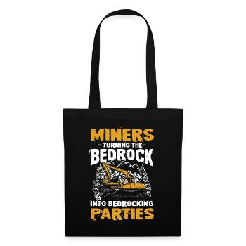 Miners Turning Bedrock Into Bedrocking Parties - Stoffbeutel - Schwarz - Vorne