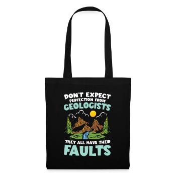 Don't Expect Perfection From Geologists für einen - Stoffbeutel - Schwarz - Vorne