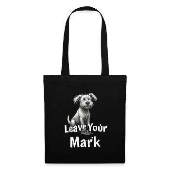 Leave Your Mark Hund Hundhaufen für einen - Stoffbeutel - Schwarz - Vorne