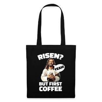 Risen Yeah But First Coffee Jesus Ostern - Stoffbeutel - Schwarz - Vorne