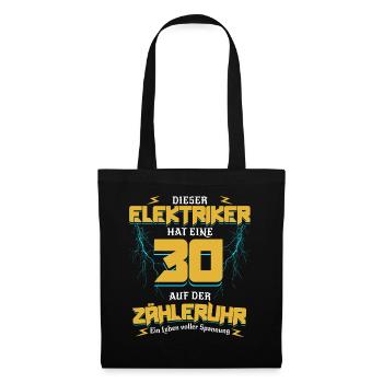 30 Auf der Zähleruhr Elektriker Geburtstag - Stoffbeutel - Schwarz - Vorne