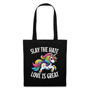 Slay The Hate Love Is Great Lgbtq+ Unicorn Pride - Stoffbeutel - Schwarz - Vorne