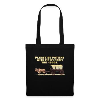 Please bear with me, I'm from the 1900s - Tote Bag - black - Front