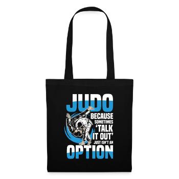 Judo: Because talking is not always an option - Tote Bag - black - Front