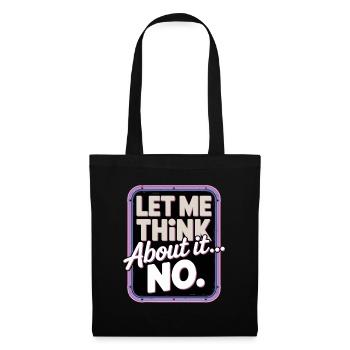 Laissez-moi réfléchir... Non - Sac en tissu - noir - Devant