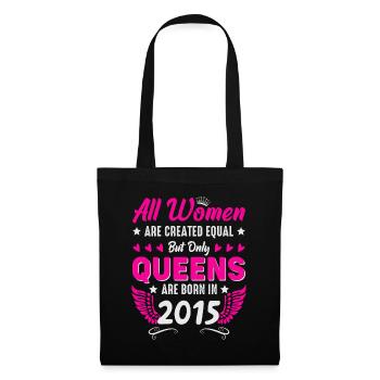 Queens born in 2015 10th birthday - Tote Bag - black - Front