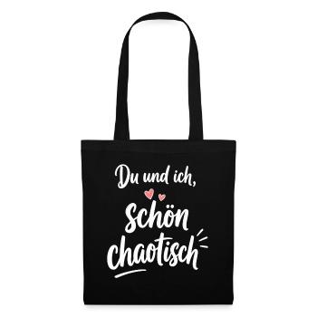 Du und ich – schön chaotisch für Paare & Freunde - Stoffbeutel - Schwarz - Vorne