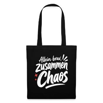 Allein brav, zusammen Chaos – Liebe & Freunde - Stoffbeutel - Schwarz - Vorne