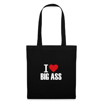 ASS, Big Ass, Arsch, I Love Big ASS - Stoffbeutel - Schwarz - Vorne