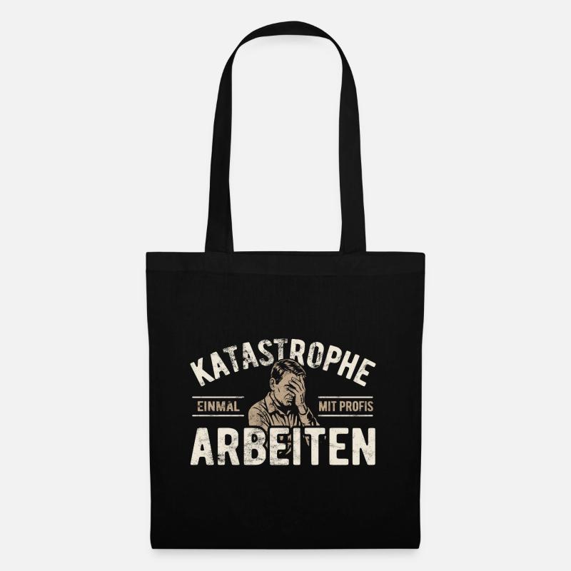 Katastrophe - einmal mit Profis arbeiten - Stoffbeutel - Schwarz
