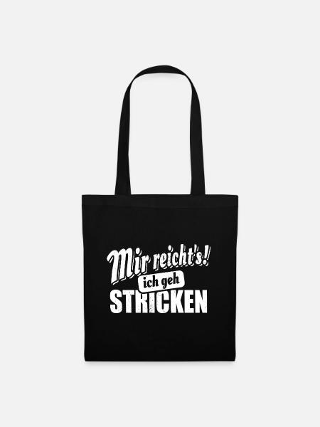 Mir reicht's ich geh stricken - Spruch - Stoffbeutel - Schwarz
