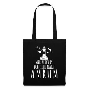 Amrum Spruch - Mir reichts - Stoffbeutel - Schwarz - Vorne