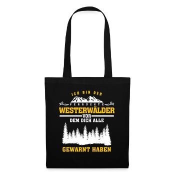 Westerwald verrückter Westerwälder Witz - Stoffbeutel - Schwarz - Vorne