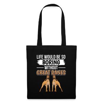 Great Dane Life Would Be So Boring Great Danes - Tote Bag - black - Front