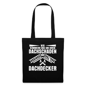 Dachdecker Dach decken Dachschaden - Stoffbeutel - Schwarz - Vorne