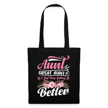 Aunt Great Aunt I Just Keep Getting Better Women - Stoffbeutel - Schwarz - Vorne
