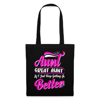 Aunt Great Aunt I Just Keep Getting Better Cute - Stoffbeutel - Schwarz - Vorne