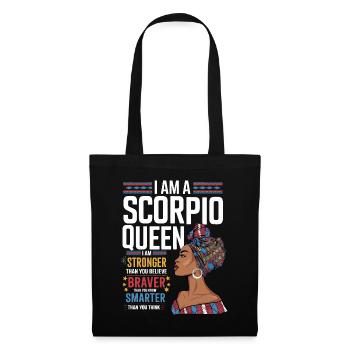 I Am A Scorpio Queen Strong Brave Smart Zodiac - Stoffbeutel - Schwarz - Vorne