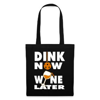 Pickleball Dink Now Wine Later - Tote Bag - black - Front
