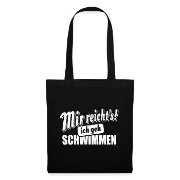 Mir reicht's ich geh schwimmen - Spruch - Stoffbeutel - Schwarz - Vorne