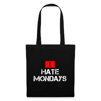I Hate Mondays Arbeitskollegen Arbeit Geschenk - Stoffbeutel - Schwarz - Vorne