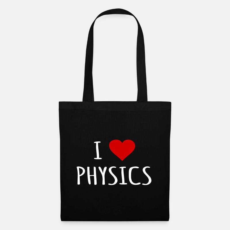 Physik Physiker Physiklehrer Geschenk I love - Stoffbeutel - Schwarz